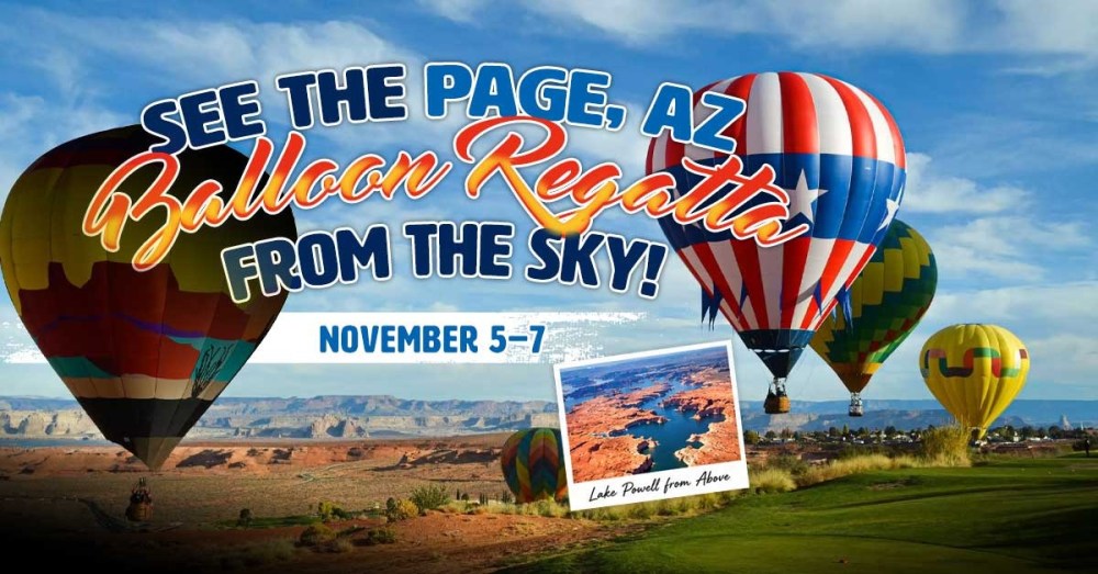 Hot air balloons over desert landscape, text: See the Page, AZ Balloon Regatta, November 5-7.